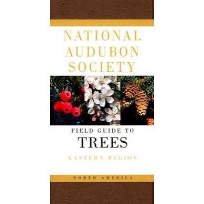 Audubon Field Guide to Trees: Eastern Region