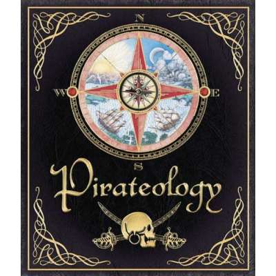 Pirateology: The Pirate Hunter's Companion