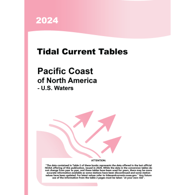 2024 Tidal Current Tables - Pacific Coast of North America - U.S. Waters