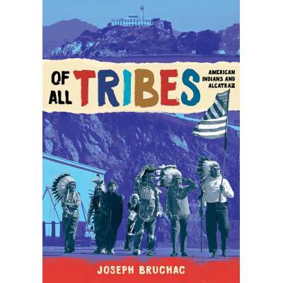 Of All Tribes: American Indians and Alcatraz - Book