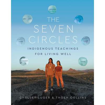 The Seven Circles: Indigenous Teachings for Living Well - Book