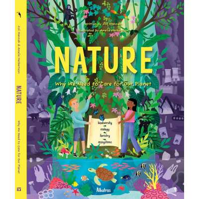 Nature: Why We Need To Care For Our Planet - Book