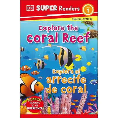 DK Super Readers Level 1 Bilingual Explore the Coral Reef - Book