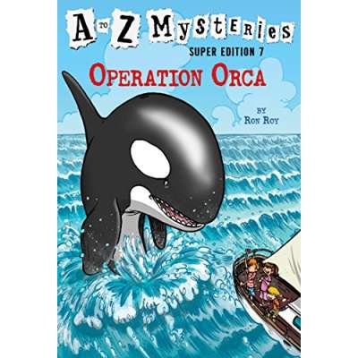 A to Z Mysteries Super Edition #7: Operation Orca