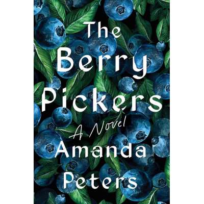 The Berry Pickers: A Novel - Book