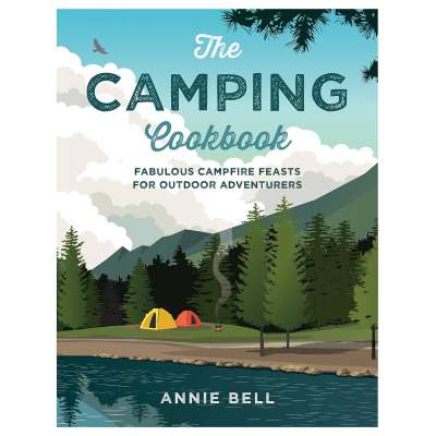 The Camping Cookbook - Fabulous Campfire Feasts for Outdoor Adventures - Paperback Cookbook