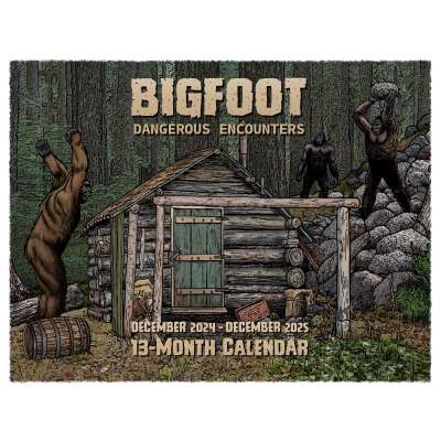 BIGFOOT 2025 Calendar "Dangerous Encounters"