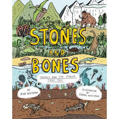 Stones and Bones: Fossils and the stories they tell - Book