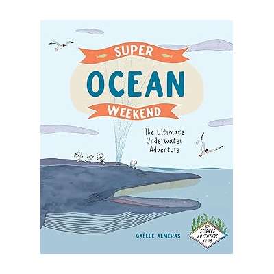Super Ocean Weekend: The Ultimate Underwater Adventure - Book