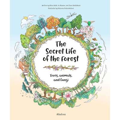 The Secret Life of the Forest: Trees, Animals, and Fungi - Book