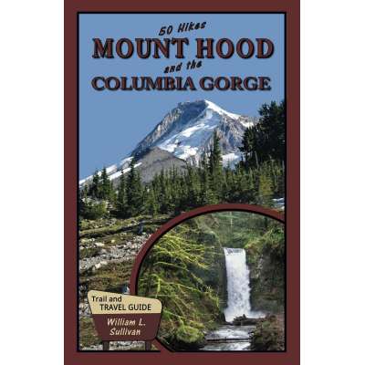 50 Hikes: Mount Hood and the Columbia Gorge - Book
