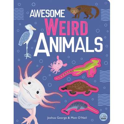Awesome Weird Animals - Book
