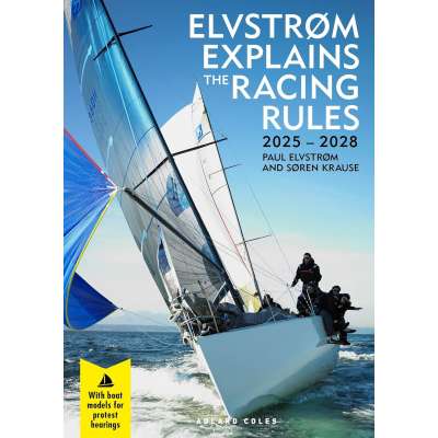 Elvstrøm Explains the Racing Rules: 2025-2028 Rules - Book