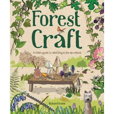 Forest Craft: A Child's Guide to Whittling in the Woodland - Book