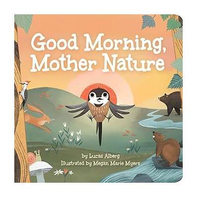 Good Morning, Mother Nature - Board Book