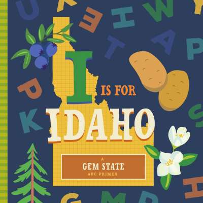 I is For Idaho - Board Book