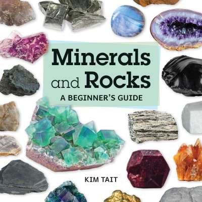 Minerals and Rocks: A Beginner's Guide - Book