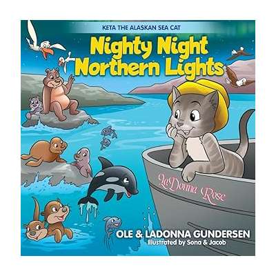 Keta the Alaskan Sea Cat: Nighty Night Northern Lights - Board Book