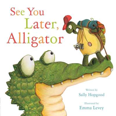 See You Later, Alligator - Book