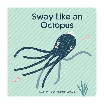 Sway Like an Octopus - Board Book