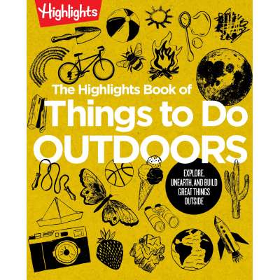 The Highlights Book of Things to Do Outdoors - Book