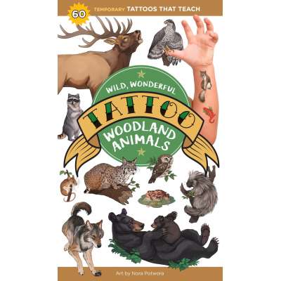 Wild, Wonderful Tattoo Woodland Animals: 60 Temporary Tattoos That Teach - Book