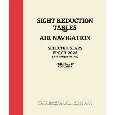 SIGHT REDUCTION TABLES FOR AIR NAVIGATION Pub. No. 249 (HO-249) Commercial Edition