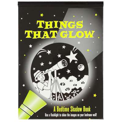 Things That Glow Bedtime Shadow Book