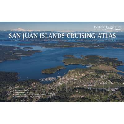 San Juan Islands Cruising Atlas REVISED 2018 ED.