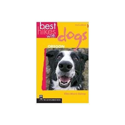 Oregon Travel & Recreation Guides :Best Hike w/Dogs: Oregon 2nd edition