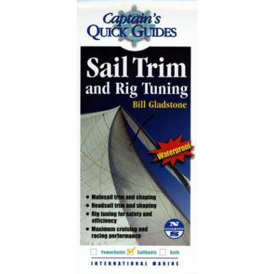 Boat Handling & Seamanship :Captain's Quick Guides: Sail Trim & Rig Tuning (Laminated Folding Guide)