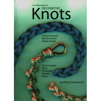 Nautical Books :: All Nautical Books :: Knots & Rigging :: Complete Book of  Decorative Knots - Paradise Cay - Wholesale Books, Gifts, Navigational  Charts, On Demand Publishing