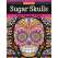 Sugar Skulls Coloring Book