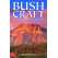 Bushcraft: Outdoor Skills and Wilderness Survival