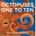 Octopuses One to Ten