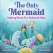 The Only Mermaid - Book - Paracay