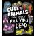 Cute Animals That Could Kill You Dead - Book - Paracay