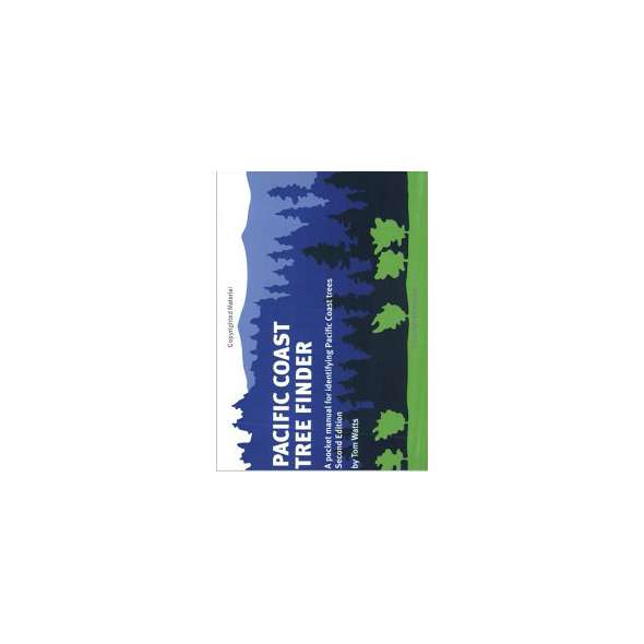 Pacific Coast Tree Finder: A Pocket Manual for Identifying Pacific Coast Trees, 2nd edition