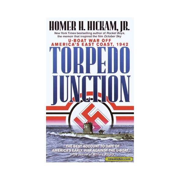 Torpedo Junction: U-Boat War off America's East Coast, 1942
