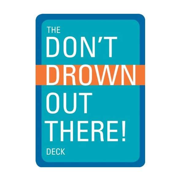 The Don't Drown Out There! Deck