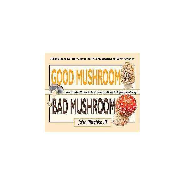 Good Mushroom, Bad Mushroom