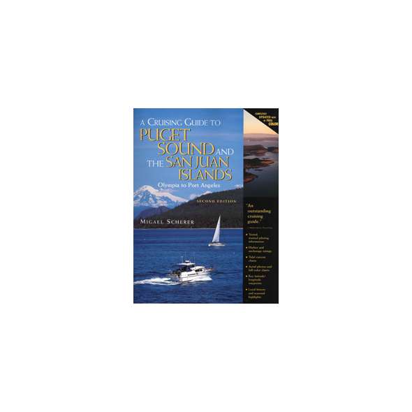 Cruising Guide to Puget Sound and The San Juan Islands, 2nd edition