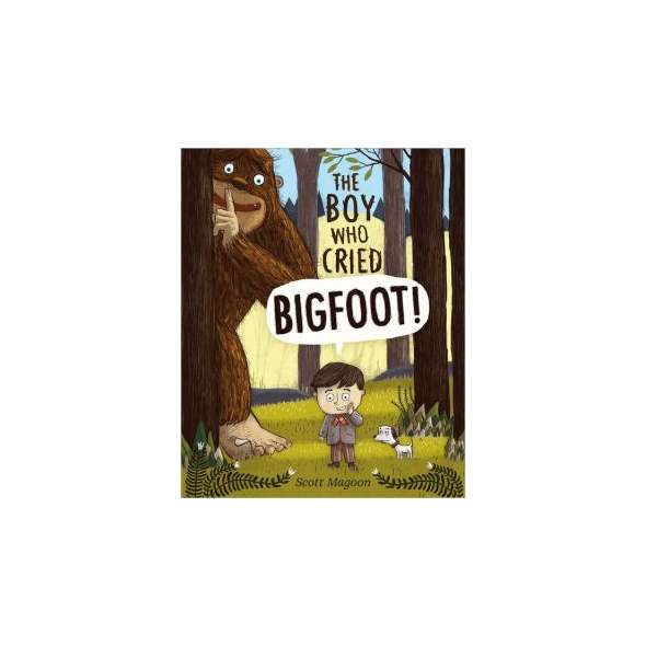The Boy Who Cried Bigfoot!