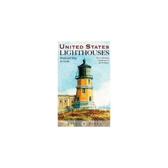 United States Lighthouses: Illustrated Map and Guide
