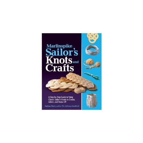 Marlinspike Sailor's Knots and Craft