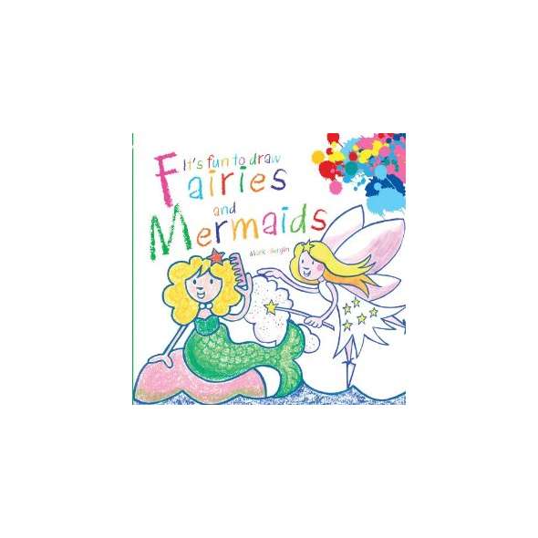 It's Fun to Draw Fairies and Mermaids