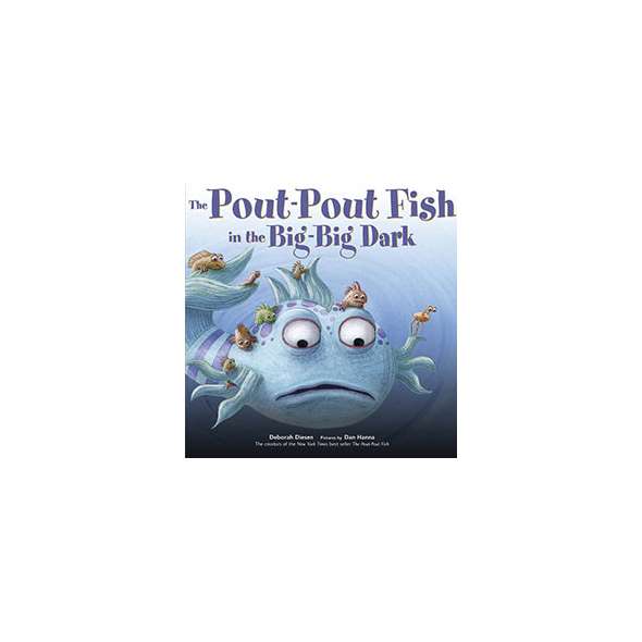 The Pout-Pout Fish in the Big-Big Dark