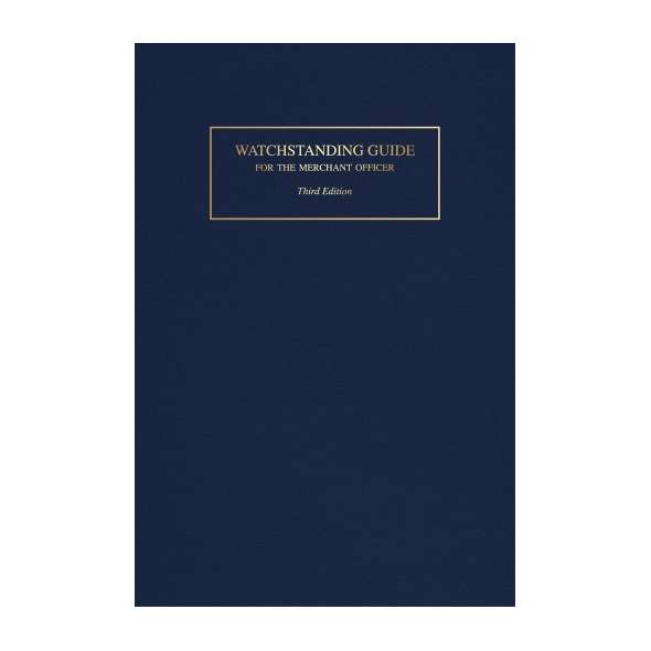 Watchstanding Guide for the Merchant Officer, 3rd Ed.