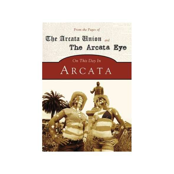 On This Day in Arcata
