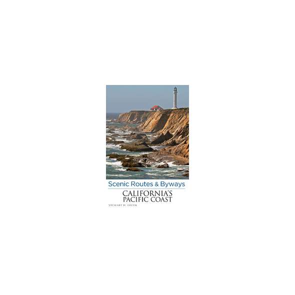 Scenic Routes & Byways California's Pacific Coast, 7th Ed.